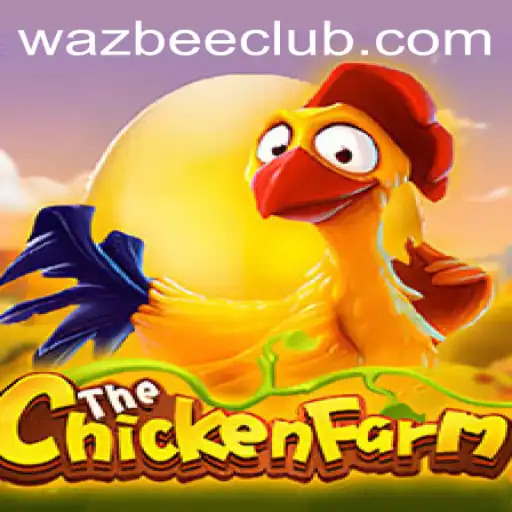 Exploring the Exciting World of ChickenFarm and Wazbee
