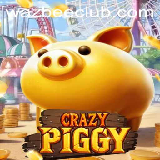 Discover the Exciting World of CrazyPiggy and the Phenomenon of Wazbee