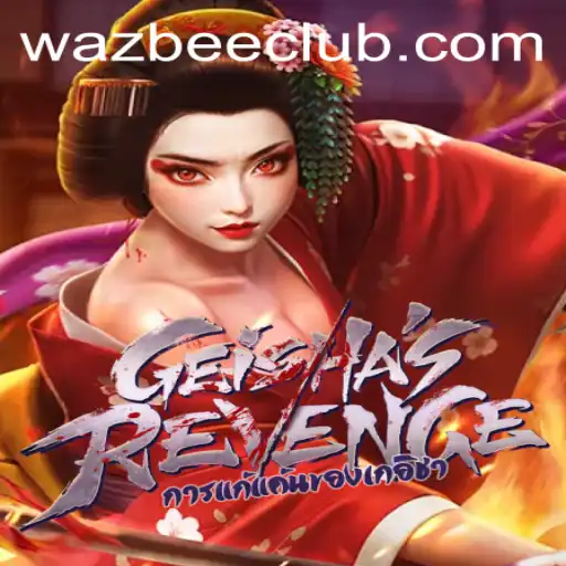 Unveiling the Mysterious World of GeishasRevenge and the Enigmatic Role of Wazbee