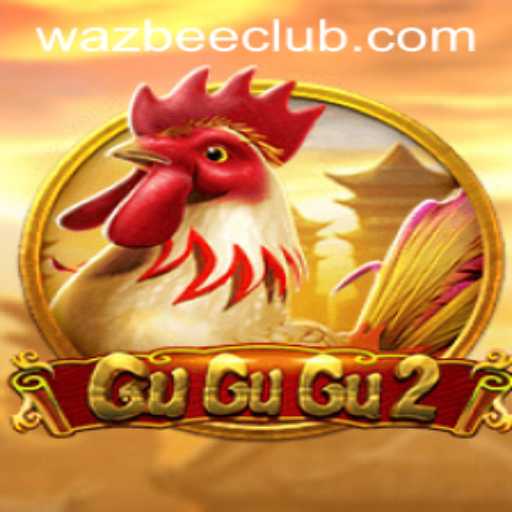 Explore the Exciting World of GuGuGu2 and the Enigmatic Wazbee