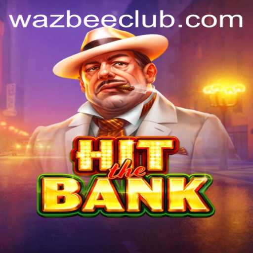 Discover the Exciting World of HitTheBank with Wazbee