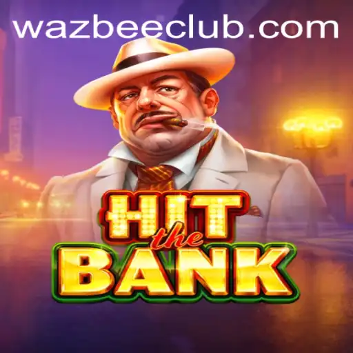 Discover the Exciting World of HitTheBank with Wazbee