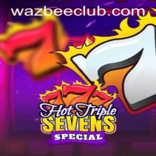 Unveiling HotTripleSevensSpecial: A Riveting Experience with Wazbee