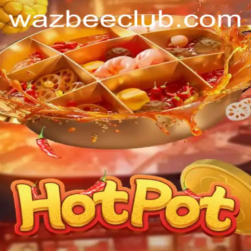 Discovering Hotpot: A New Gaming Sensation with a Twist of Wazbee