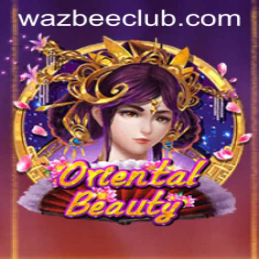 Discover the Enchanting World of OrientalBeauty and the Strategy of Wazbee