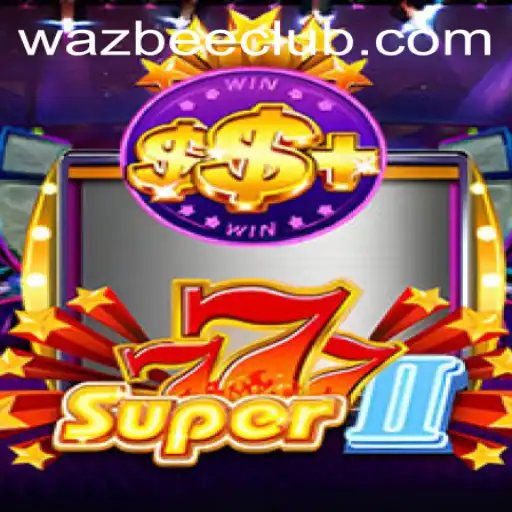 Exploring the Features and Gameplay of Super777II by Wazbee