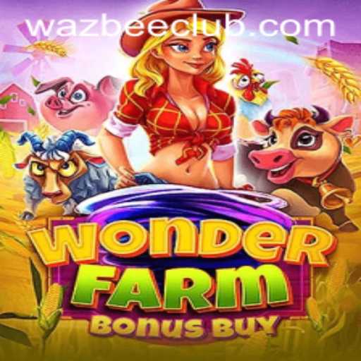 Exploring WonderFarmBonusBuy: Wazbee's Revolutionary Game Experience
